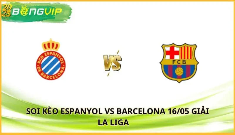 soi kèo Espanyol vs Barcelona