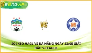 soi kèo HAGL vs Đà Nẵng