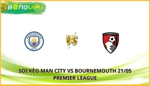 soi kèo Man City vs Bournemouth